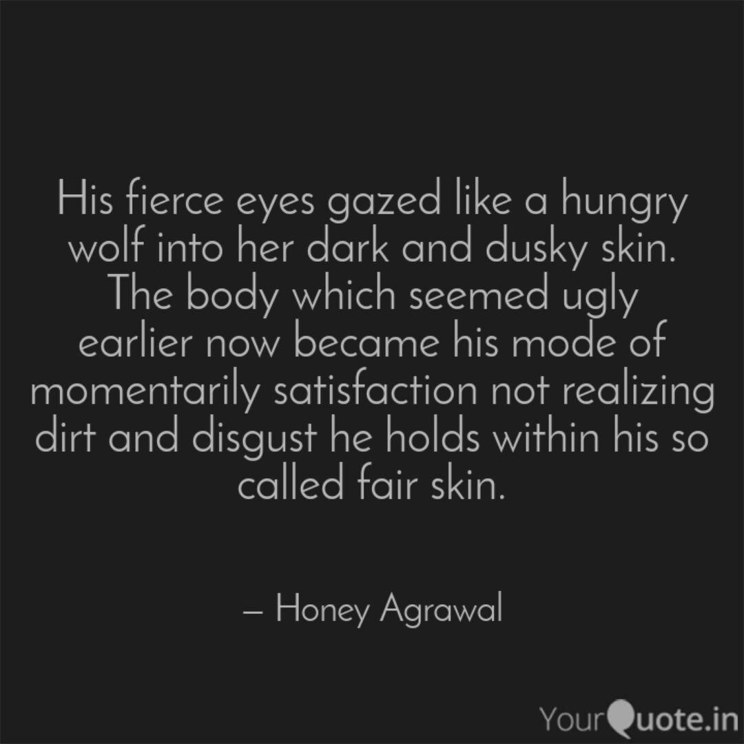 His Fierce Eyes Gazed Lik Quotes Writings By Honey Agrawal Yourquote
