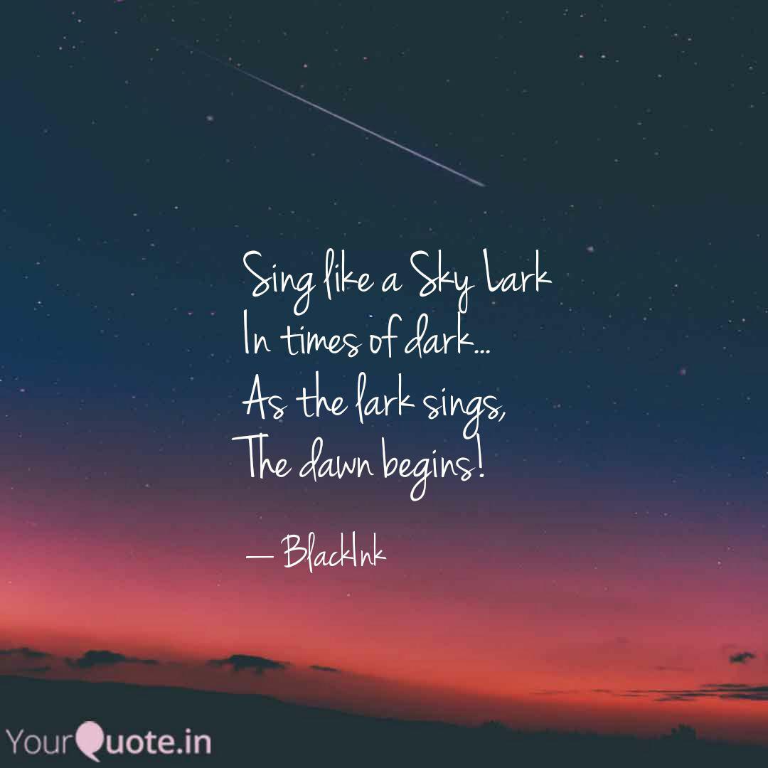 Sing Like A Sky Lark In T Quotes Writings By Nelson S Vedhithasan Yourquote
