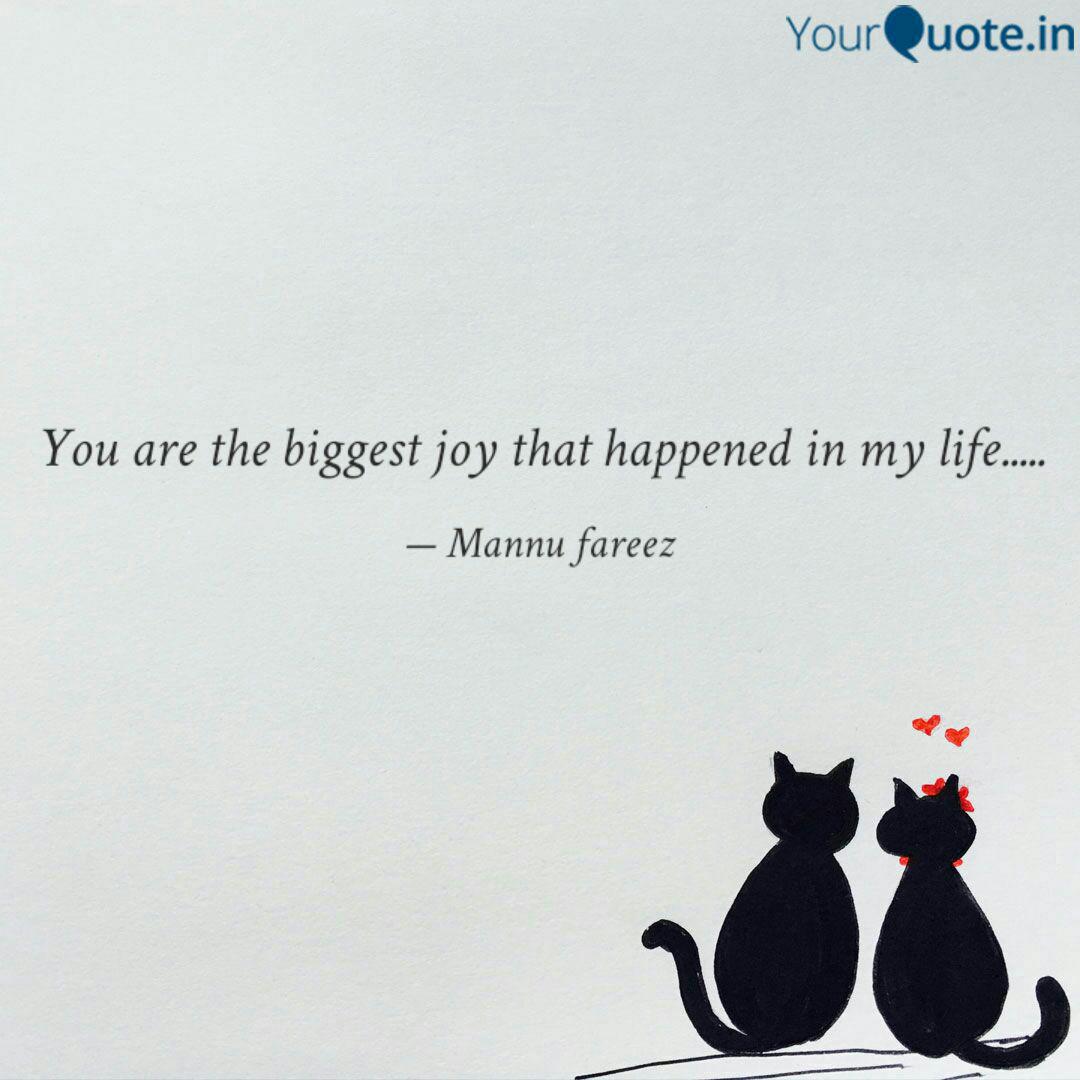 The Greatest Joy In Life Quotes