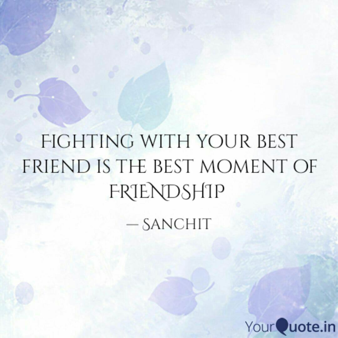 Fighting With Your Best F Quotes Writings By Aditya Vikram Yourquote