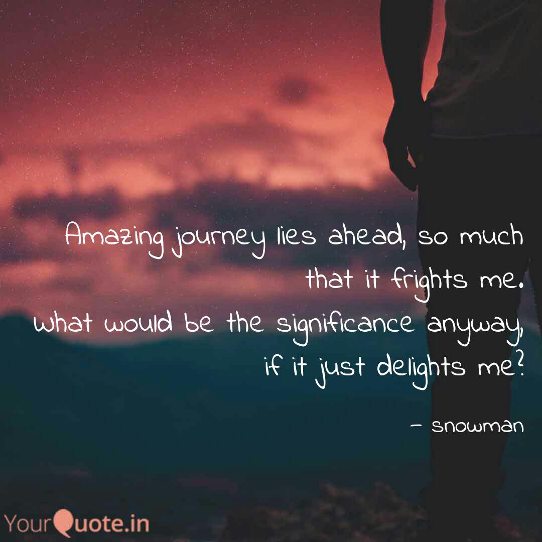 Amazing journey lies ahea Quotes & Writings by Vedant Pandey