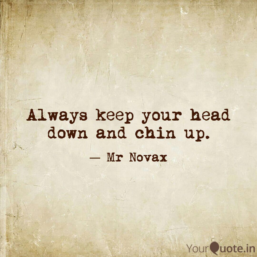 Always Keep Your Head Dow Quotes Writings By Ishan Dutta Yourquote