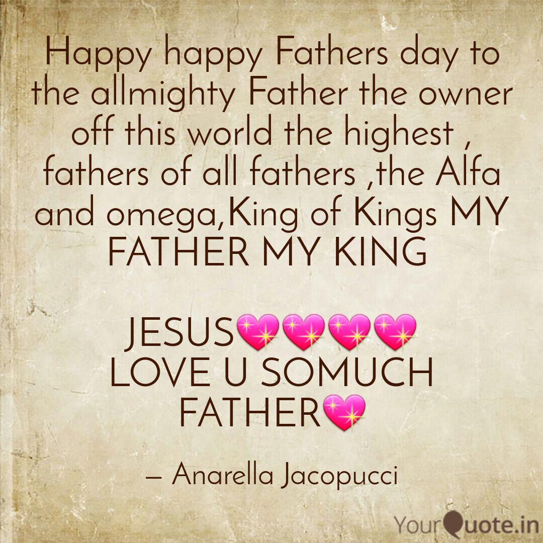 pic Happy Fathers Day Jesus quotes writings by anarella jacopucci