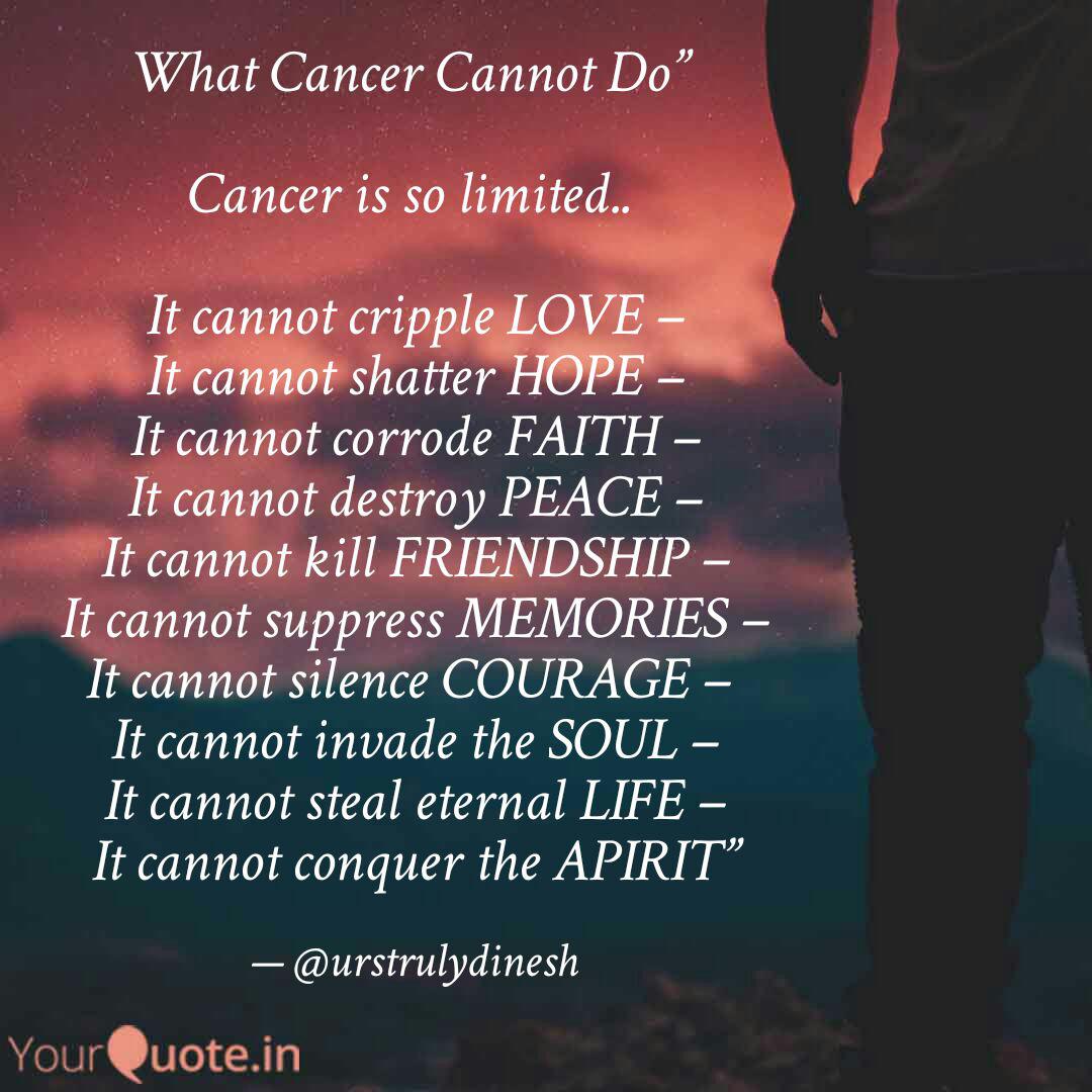 What Cancer Cannot Do Quotes Writings By Dinesh Vesalapu Yourquote