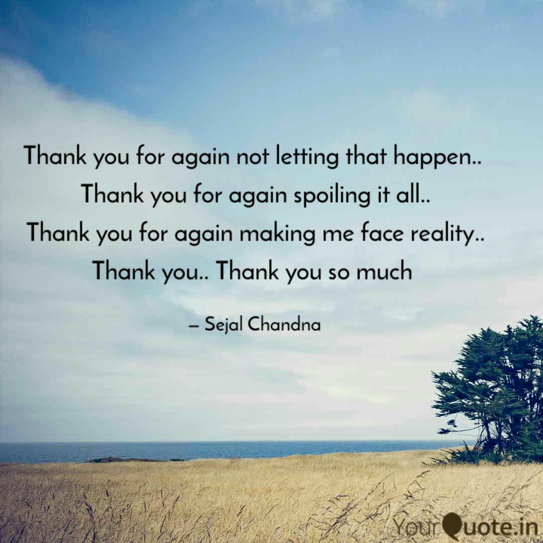 Thank You For Again Not L Quotes Writings By Sejal Chandna