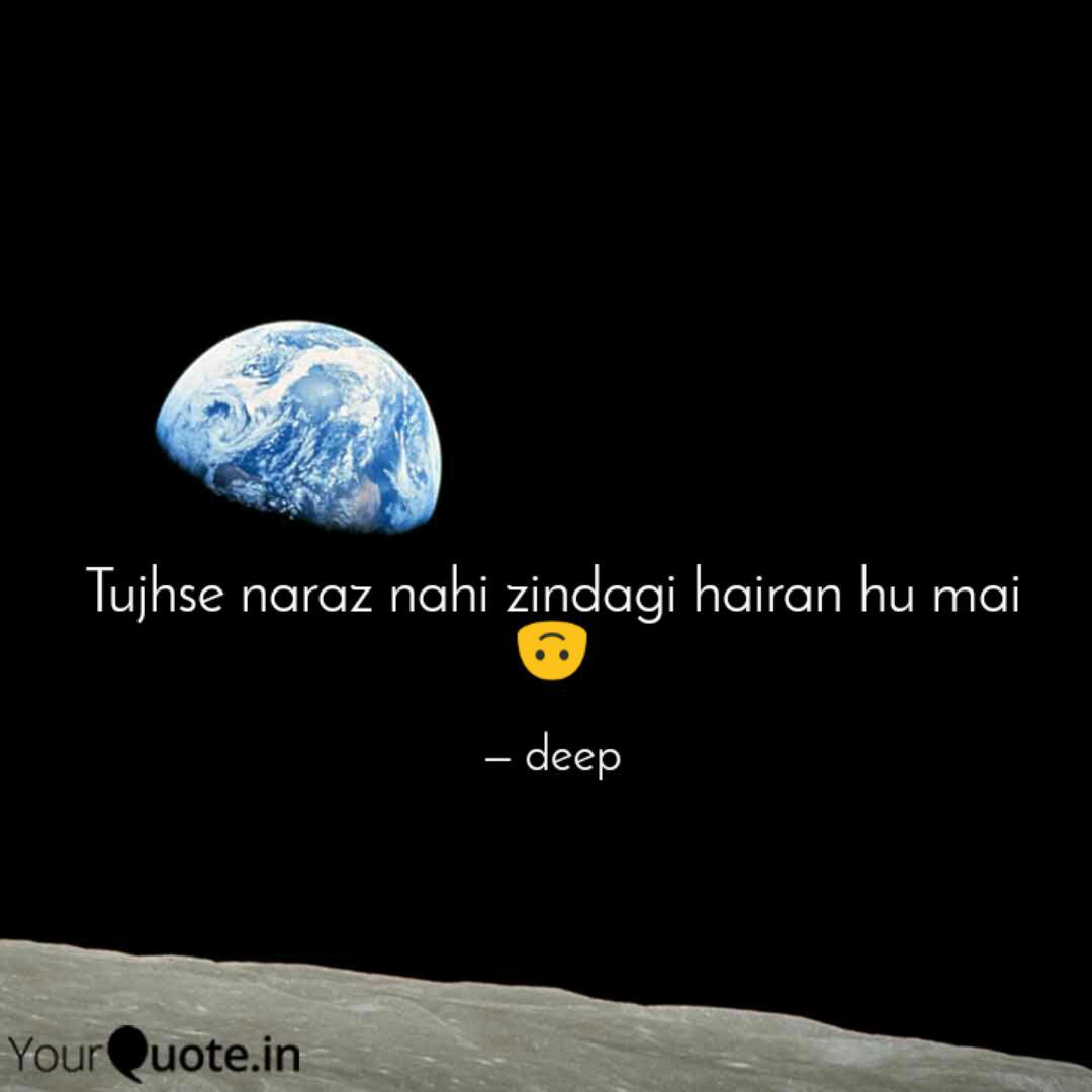 Tujhse Naraz Nahi Zindagi Quotes Writings By Deepesh Pathak Yourquote Download songs tujse naraj nahi jindgi mp3 and mp4 video. tujhse naraz nahi zindagi quotes