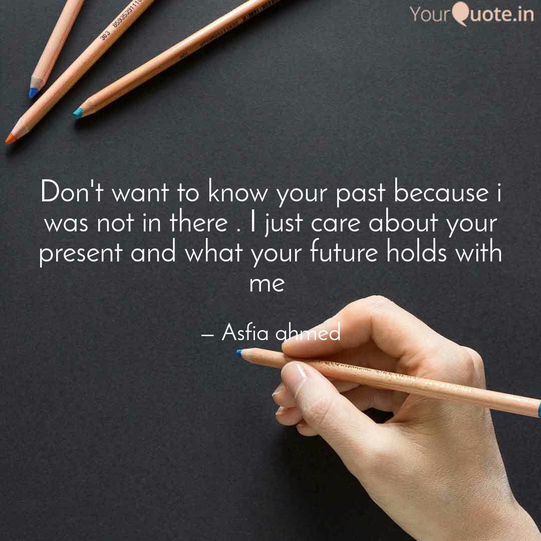 Don T Want To Know Your P Quotes Writings By Asfia Ahmed Yourquote