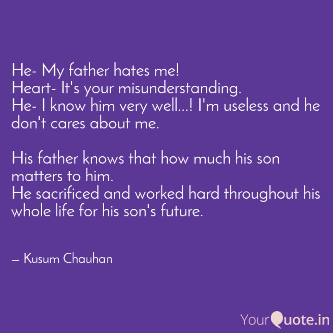 He My Father Hates Me H Quotes Writings By Kusum Chauhan Yourquote