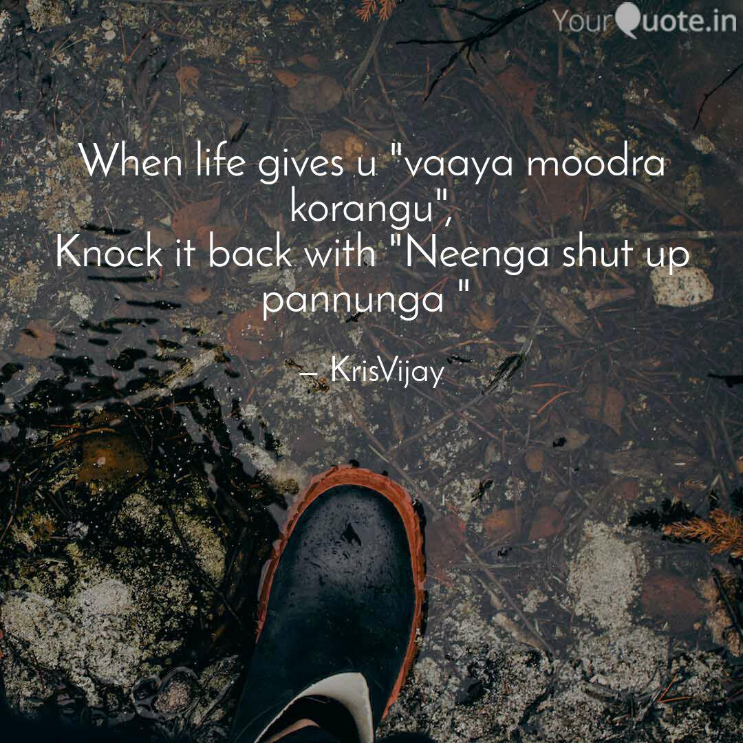 When Life Gives U Vaaya Quotes Writings By Vijay Krishnamurthy Yourquote Discover daily channel statistics, earnings, subscriber attribute, relevant youtubers and videos. yourquote