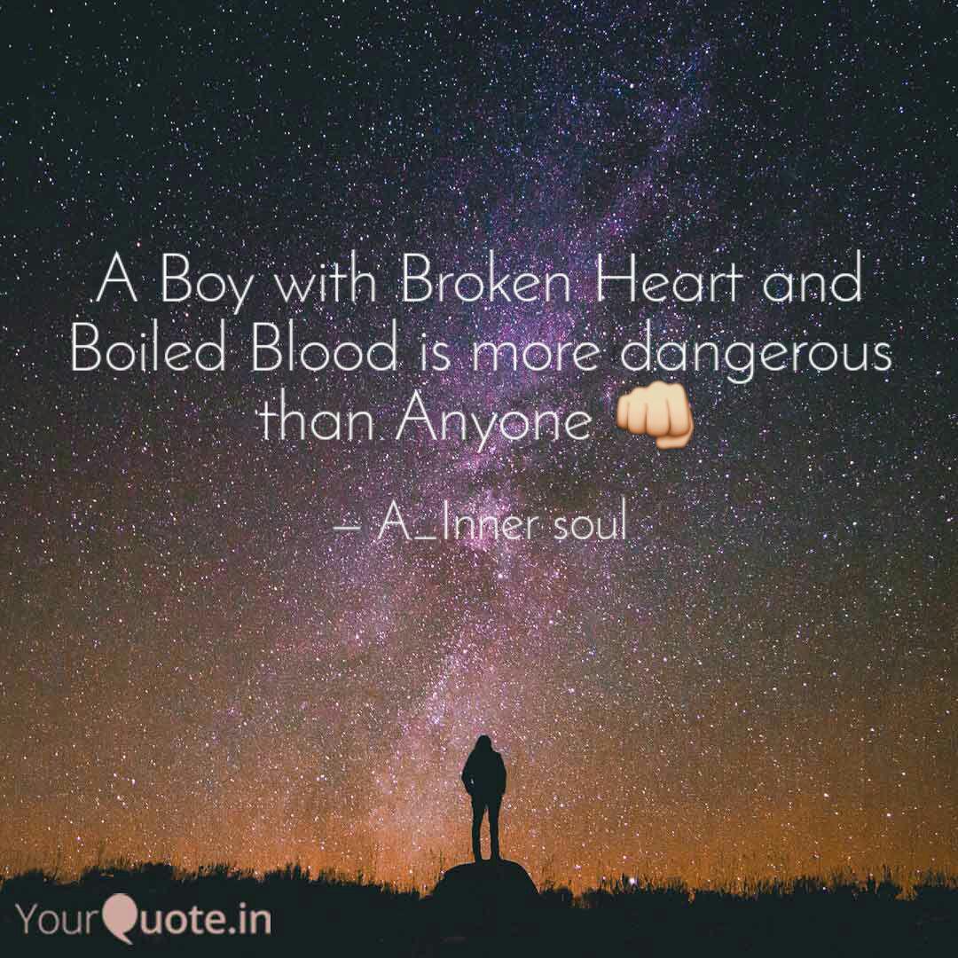 A Boy With Broken Heart A Quotes Writings By Anoop Vamsi Meduri Yourquote