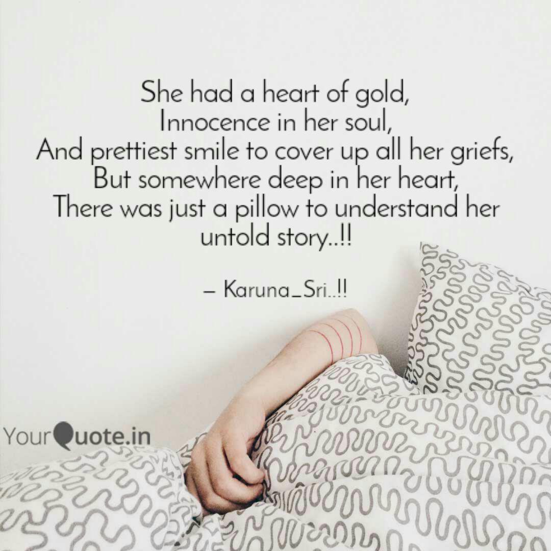 She Had A Heart Of Gold Quotes Writings By Karunasri Govindarao Labba Yourquote