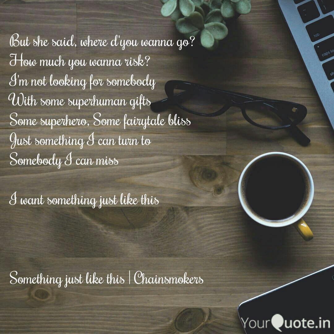 But She Said Where D Yo Quotes Writings By Ak S Constant Yourquote