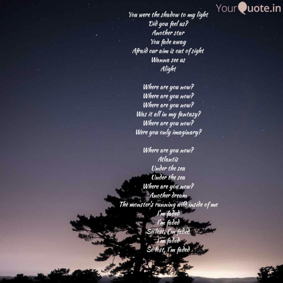 You Were The Shadow To My Quotes Writings By Salman Khan Yourquote I'm breathing alive where are you now where are you now under the bright but faded lights you've set my heart on fire where are you now where are you now where are you now atlantis. quotes writings by salman khan
