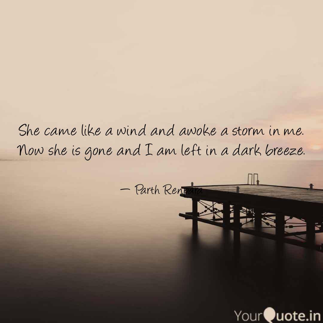 She Came Like A Wind And Quotes Writings By Parth Renpara Yourquote