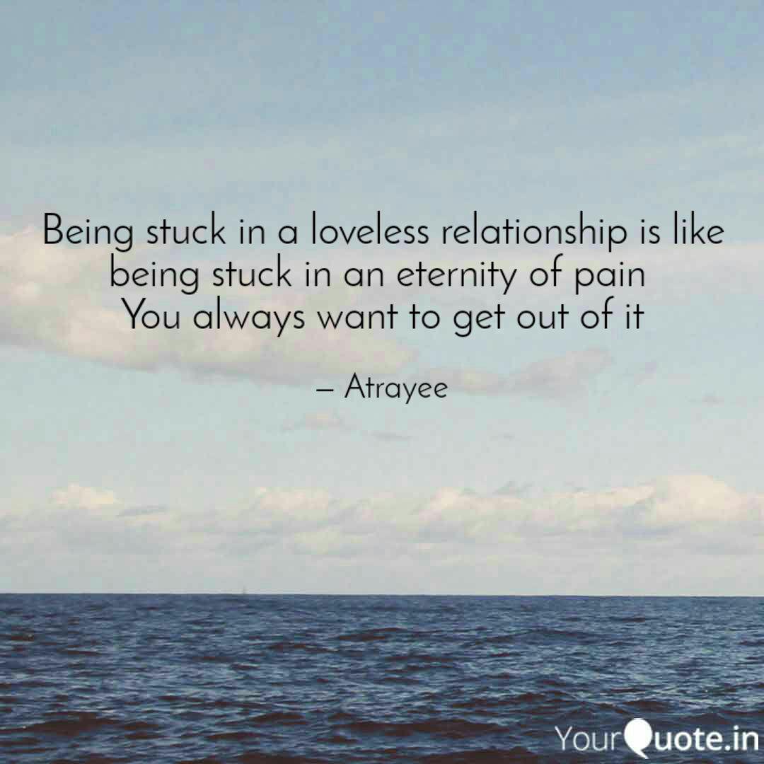 Wallpaper Being Stuck In A Loveless Quotes Writings By Atrayee Dutta For iPhone Free