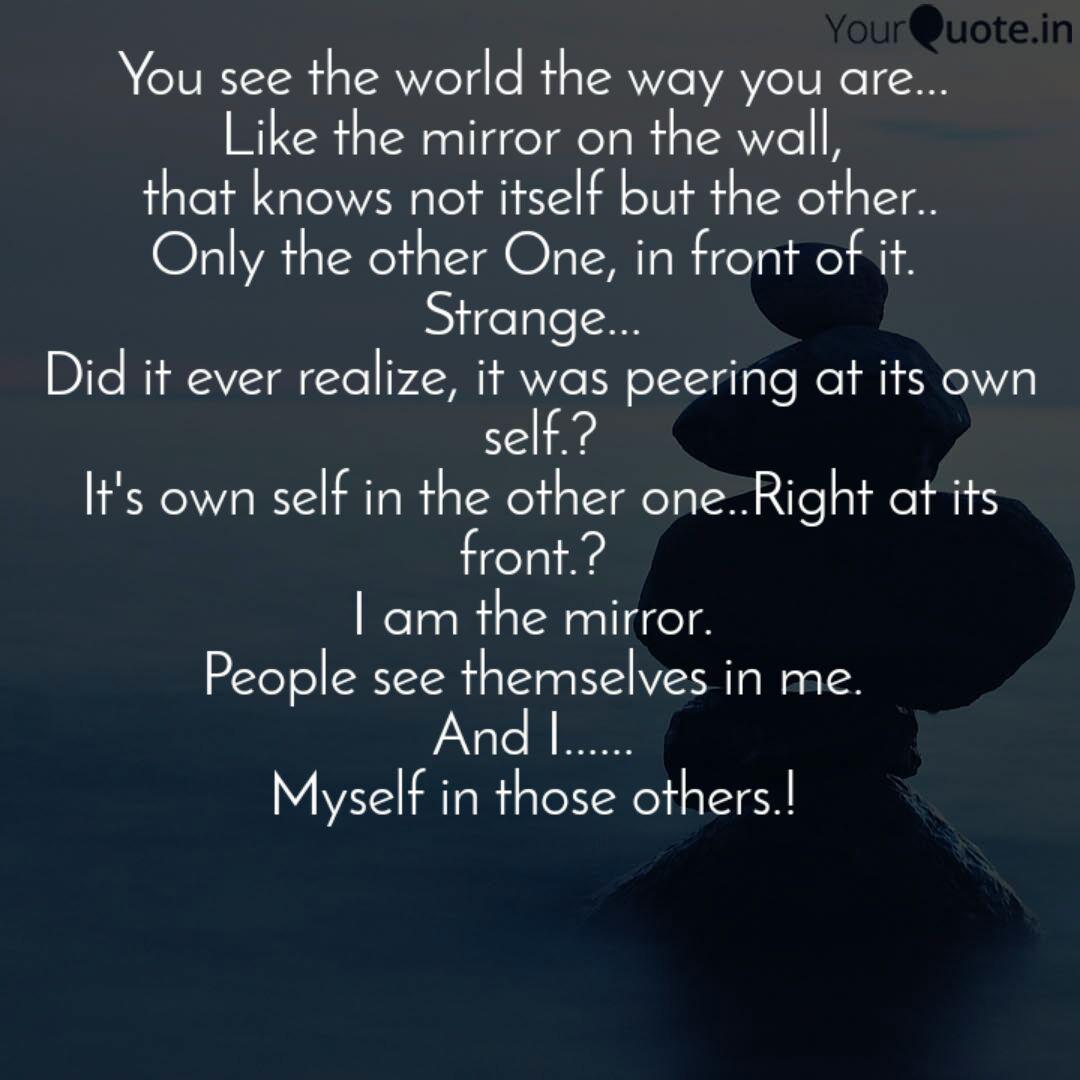 You See The World The Way Quotes Writings By Ananya M Yourquote
