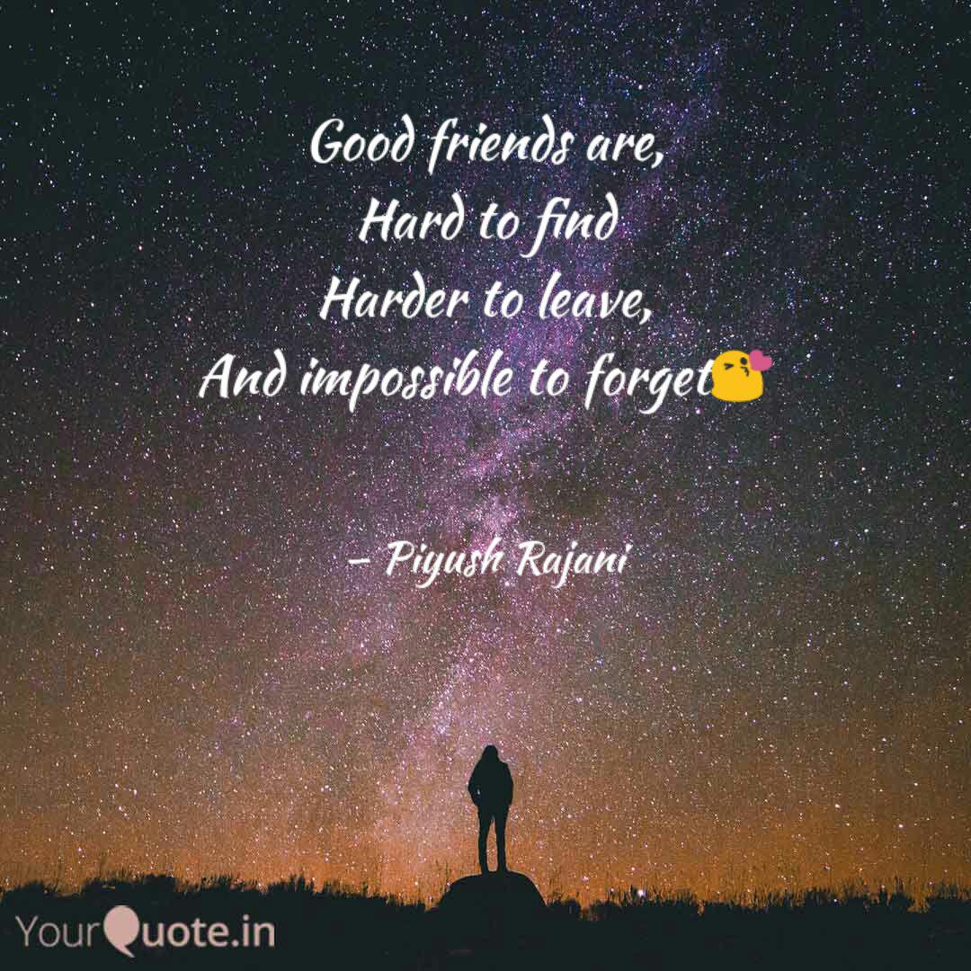 Good Friends Are Hard To Quotes Writings By Anita Rajani Yourquote