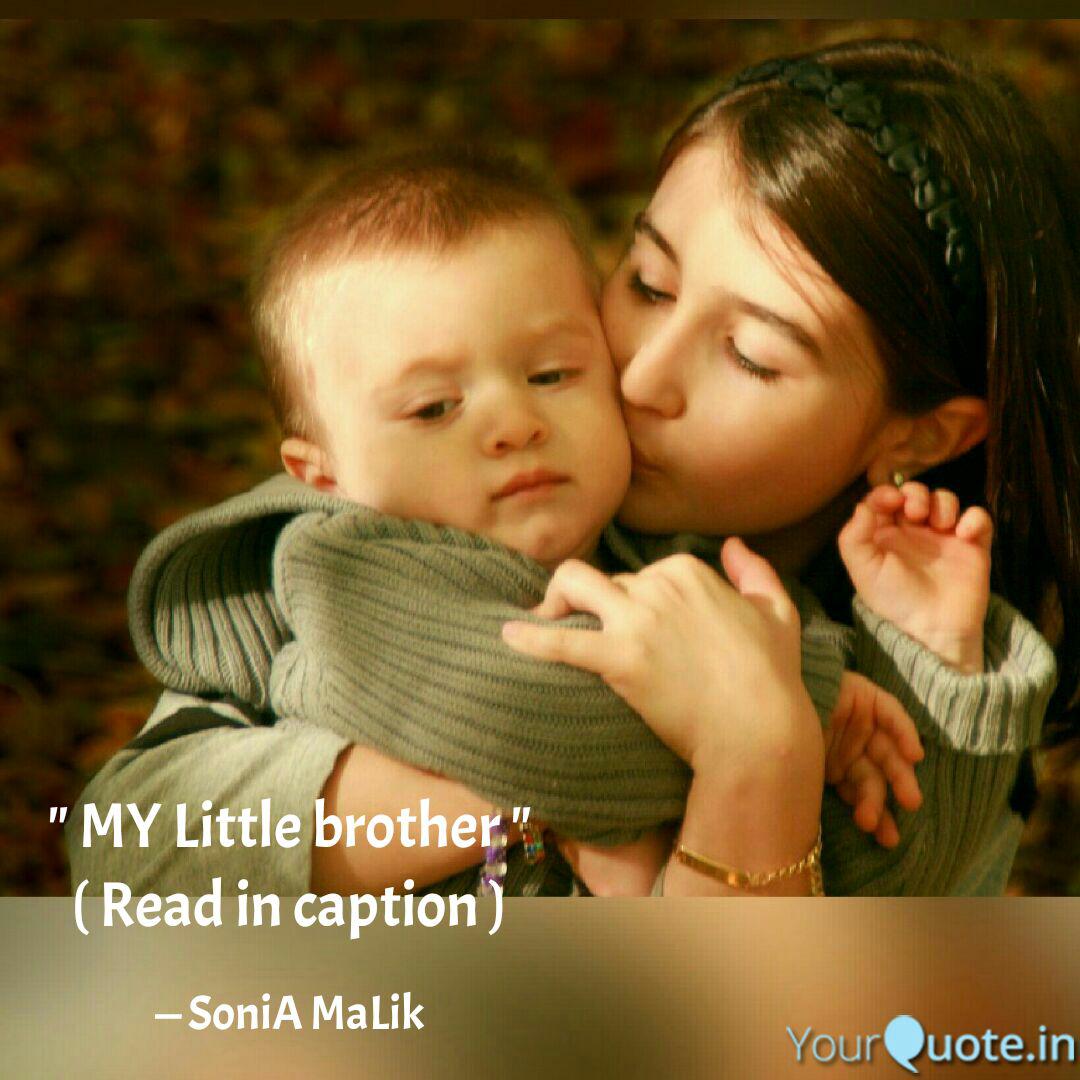 My Little Brother R Quotes Writings By Sonia Malik Yourquote