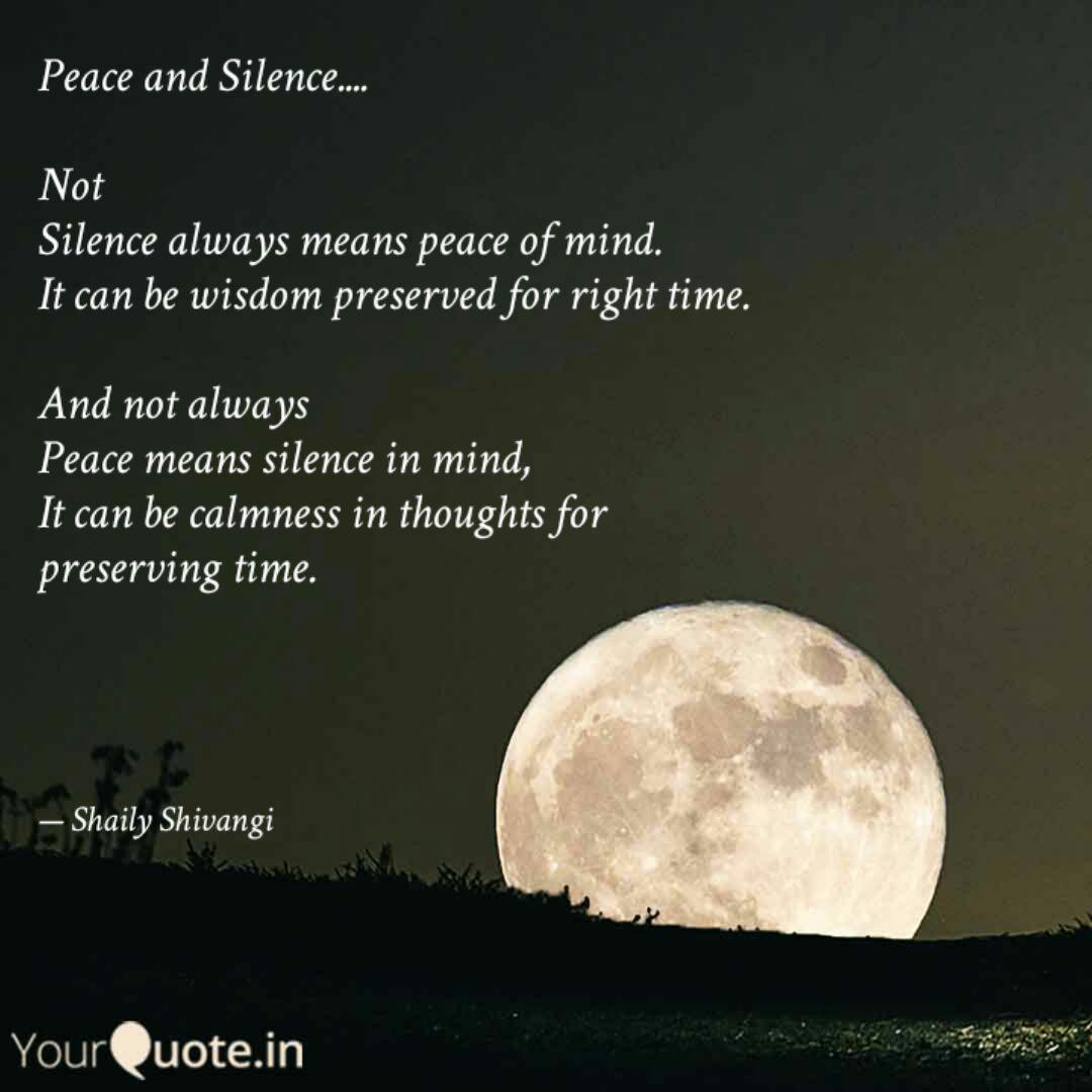 Peace And Silence No Quotes Writings By Shaily Shivangi Yourquote