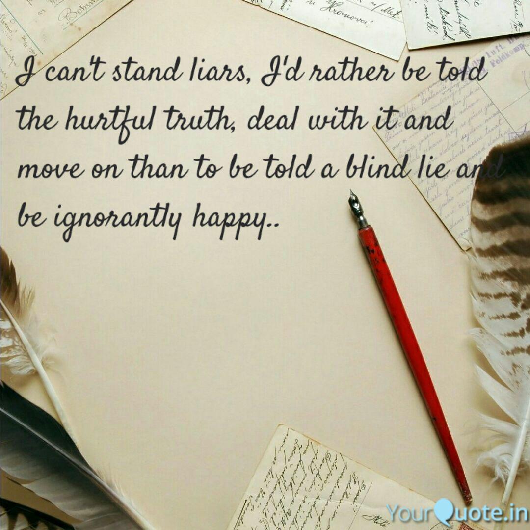 I Can T Stand Liars I D Quotes Writings By Neha Kharbanda Yourquote