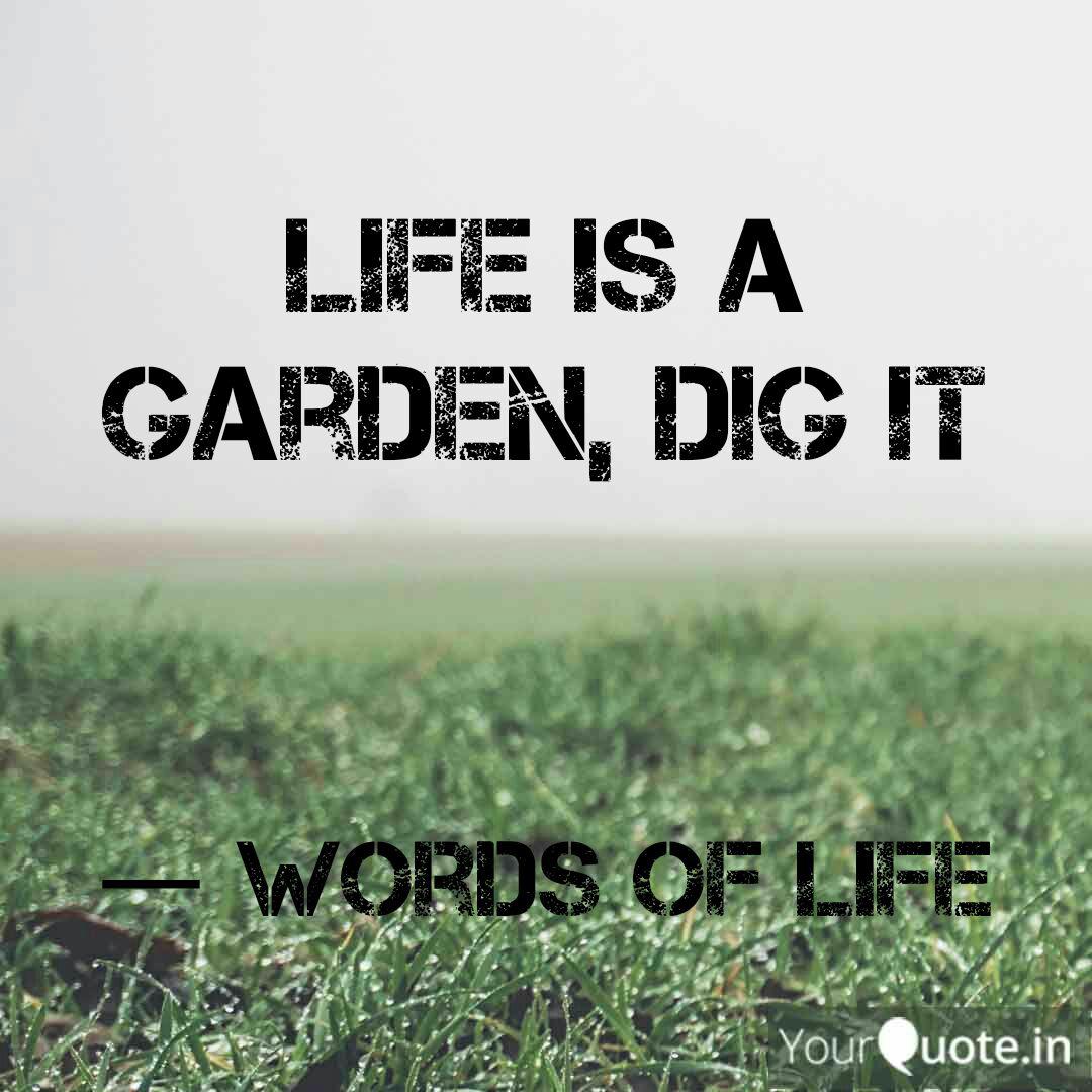 Life's A Garden Dig It Quote : Lifes A Garden Quote Svg Filegardening