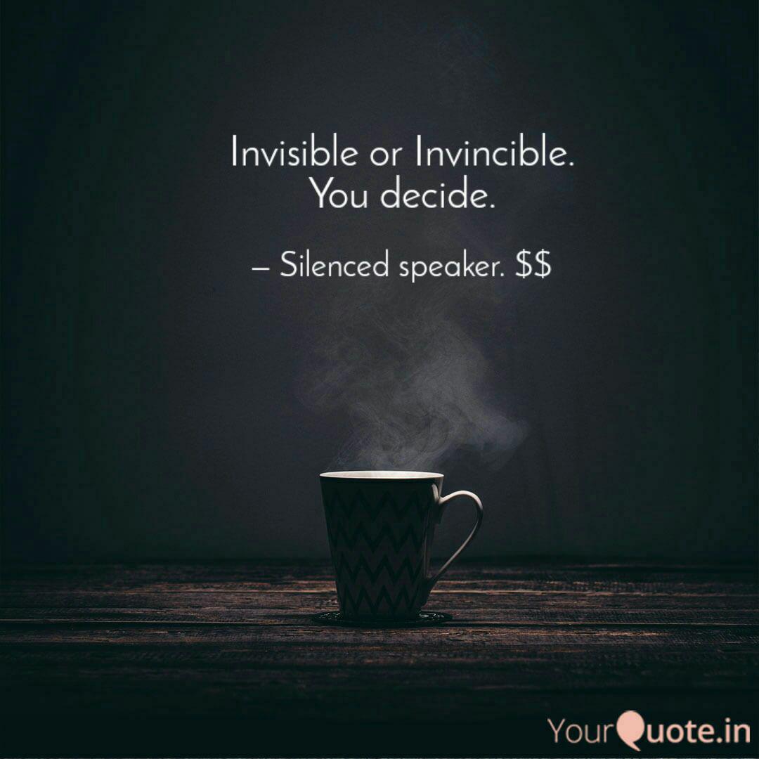 Invisible Or Invincible Quotes Writings By Soundarya S Yourquote