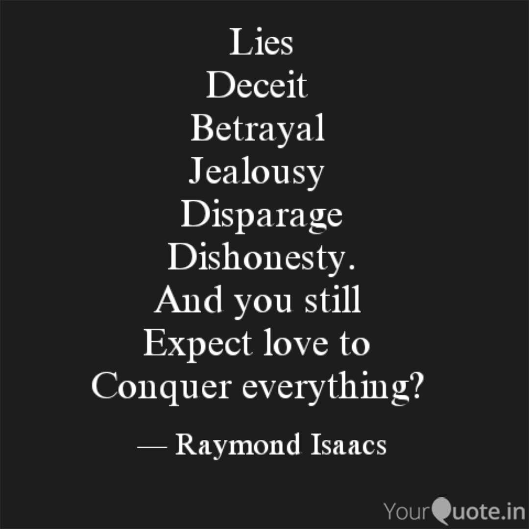 Lies Deceit Betrayal Je Quotes Writings By Raymond Isaacs Yourquote