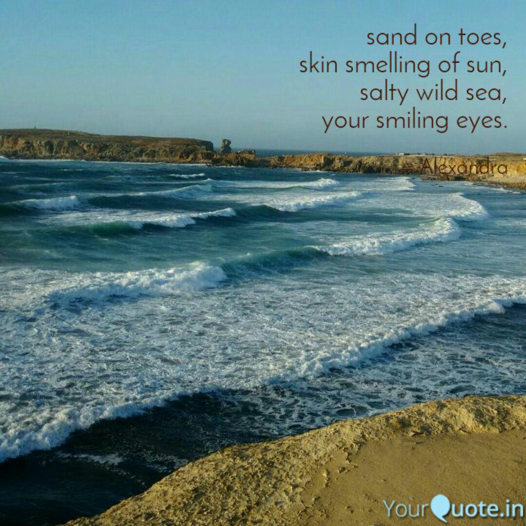 Sand On Toes Skin Smelli Quotes Writings By Alexandra