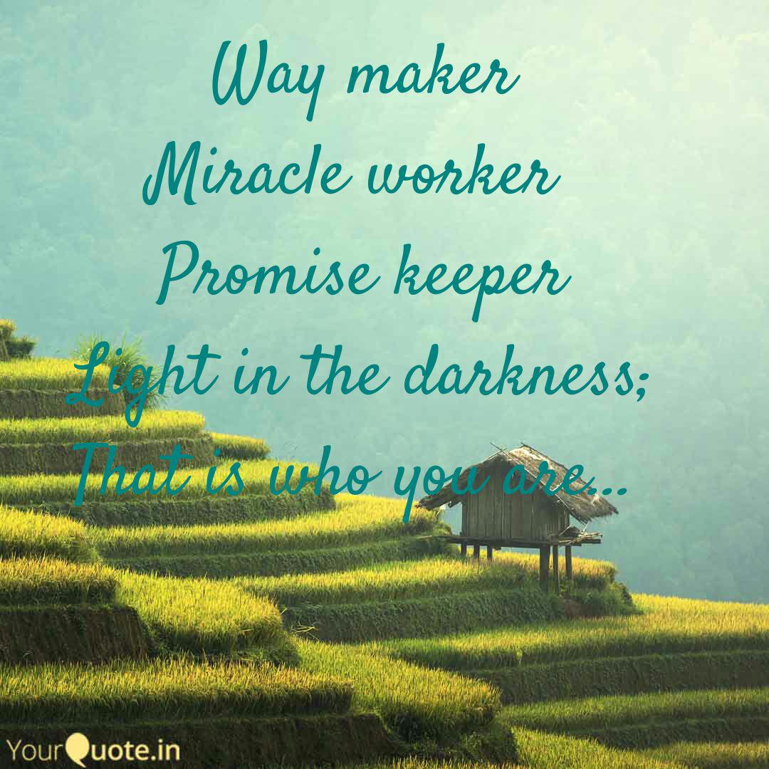 Way Maker Miracle Worker Quotes Writings By Moses Benson Yourquote