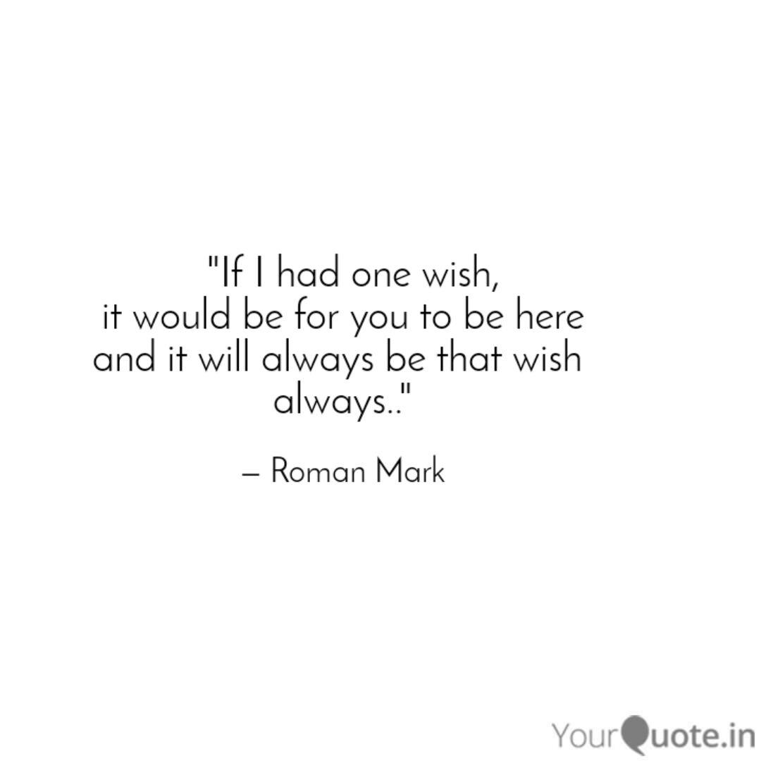 If I Had One Wish It Quotes Writings By Roman Mark Yourquote