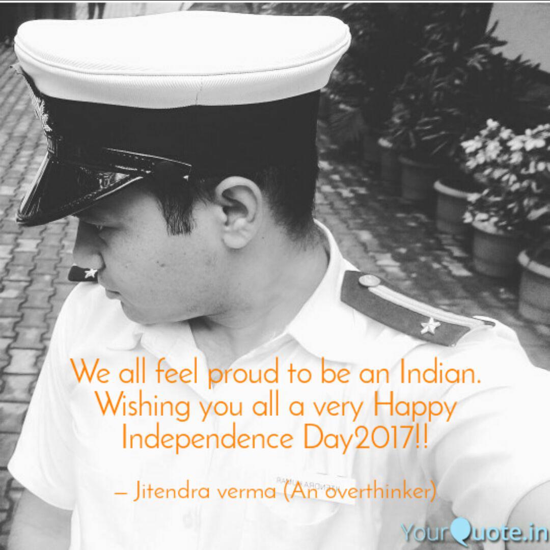 We All Feel Proud To Be A Quotes Writings By Jitendra Verma Yourquote The only demerit of being a merchant navy officers wife is, you might not be able to be with him for a long period of life, which is also not 100% correct. quotes writings by jitendra verma