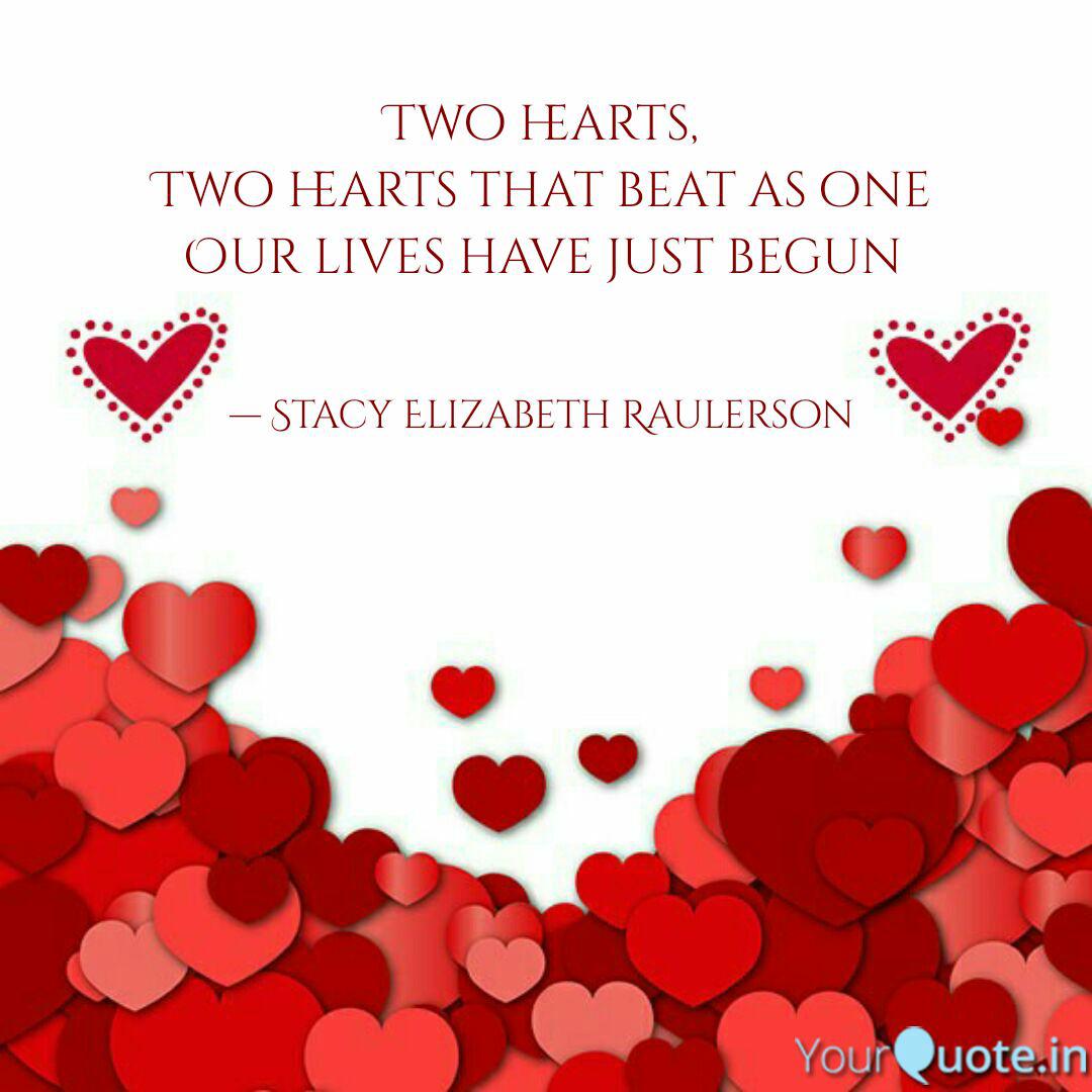 Two Hearts Two Hearts Th Quotes Writings By Stacy Elizabeth Raulerson Yourquote