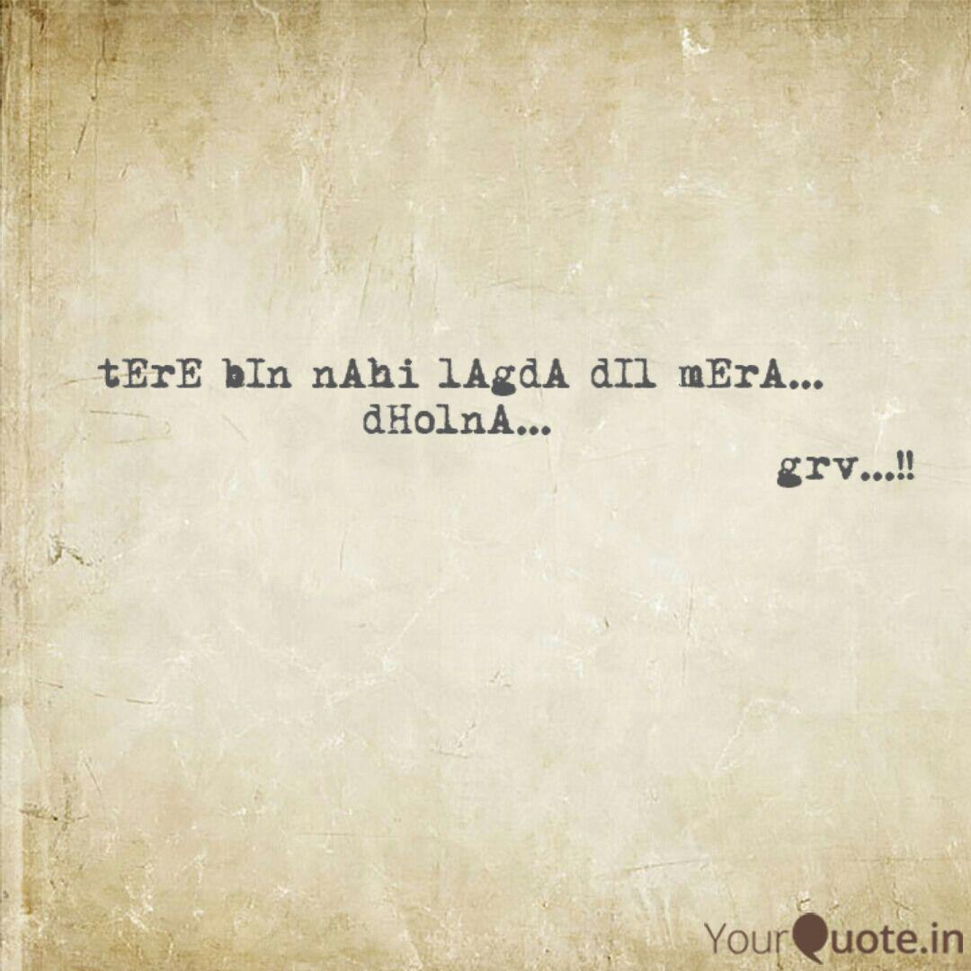 Gourab Saha Quotes Yourquote O re piya main taan tere layi sau raataan jagoon jithe jaavein tu otthey jaave dil das ki main karoon. yourquote