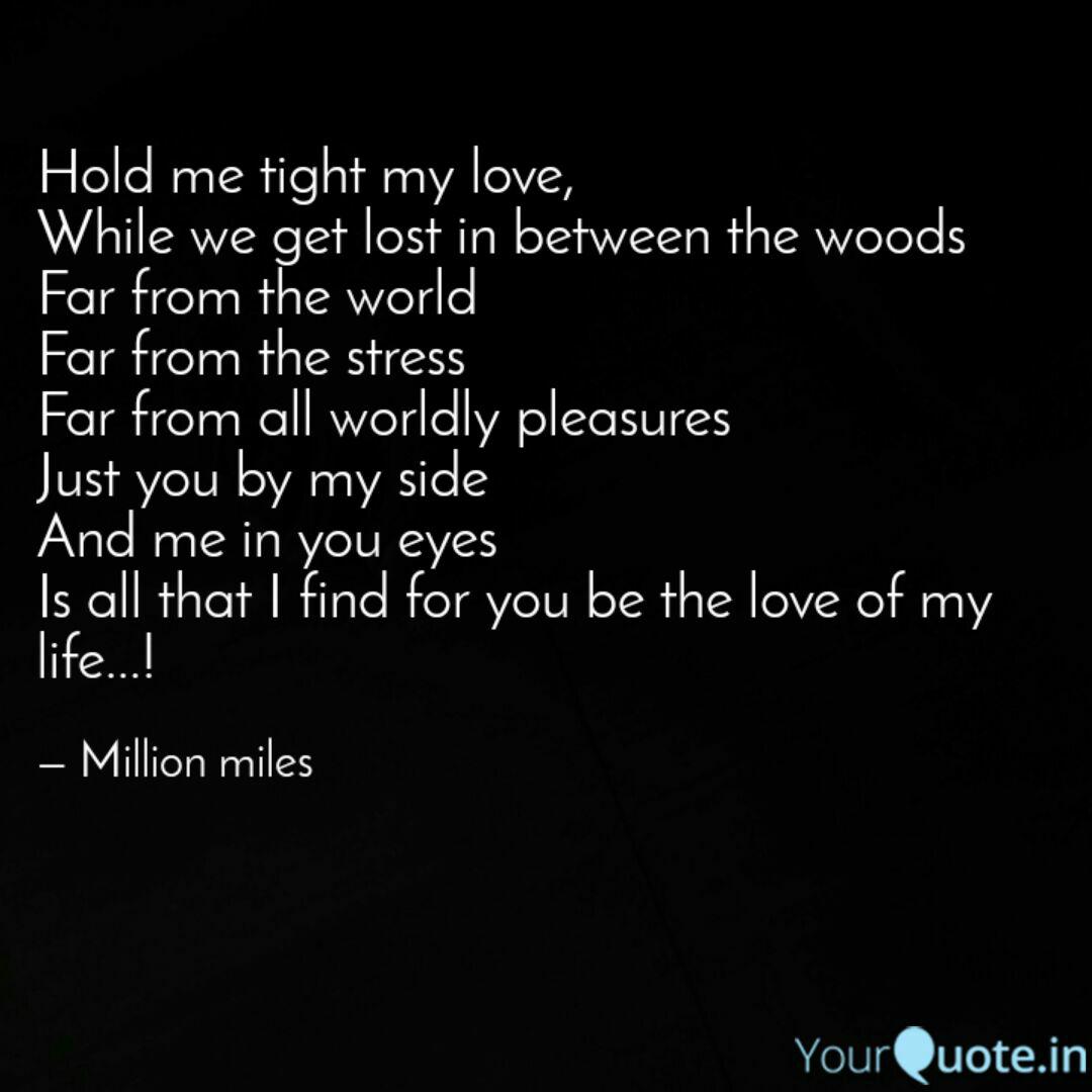 Hold Me Tight My Love Wh Quotes Writings By Kusuma Kushiee Yourquote