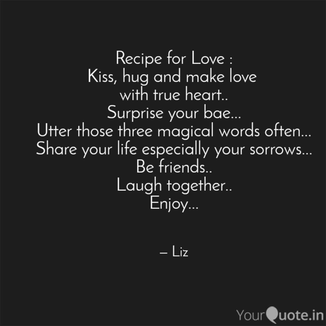 Recipe For Love Kiss H Quotes Writings By Ligi Elisa Biju Yourquote