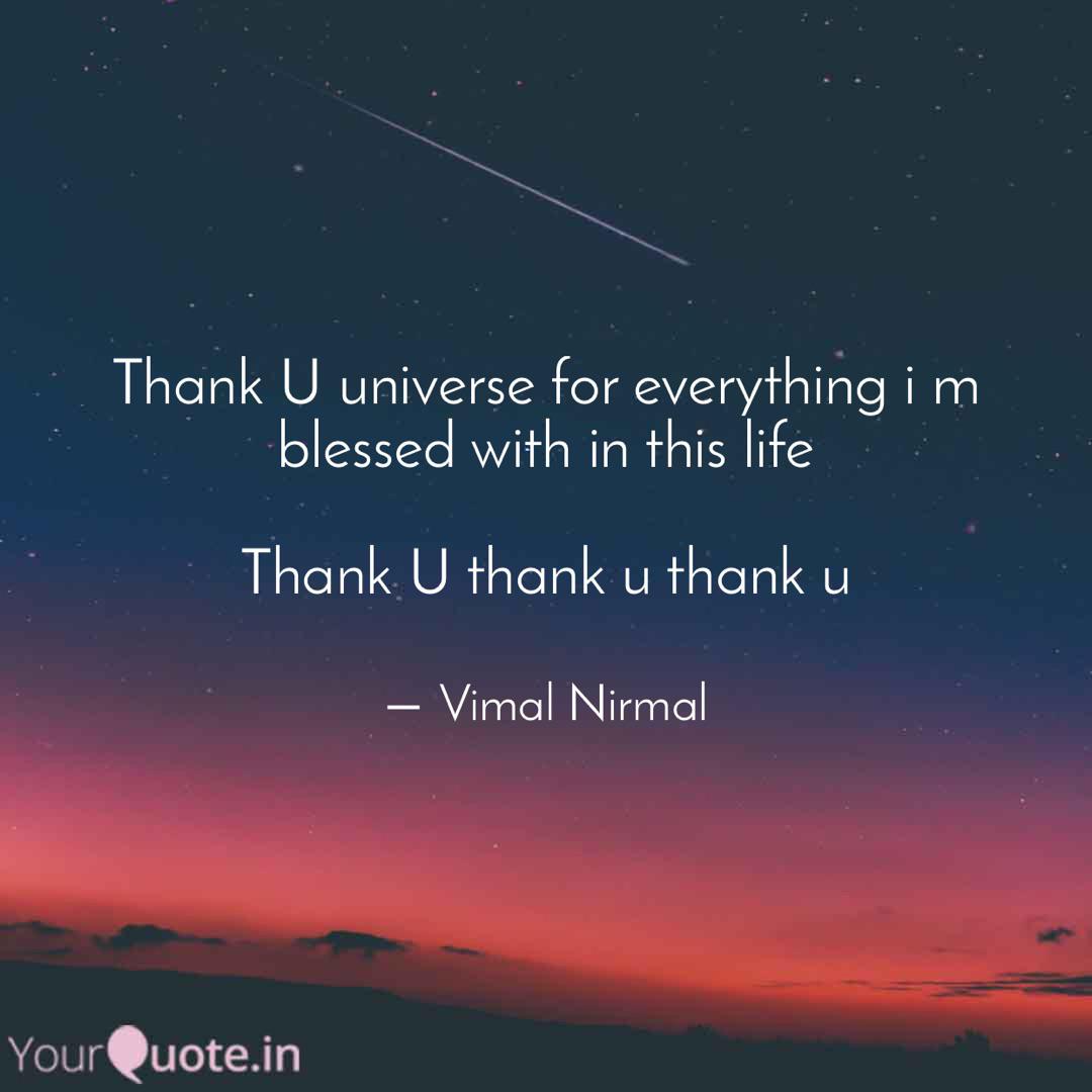 Thank U Universe For Ever Quotes Writings By Vimal Nirmal