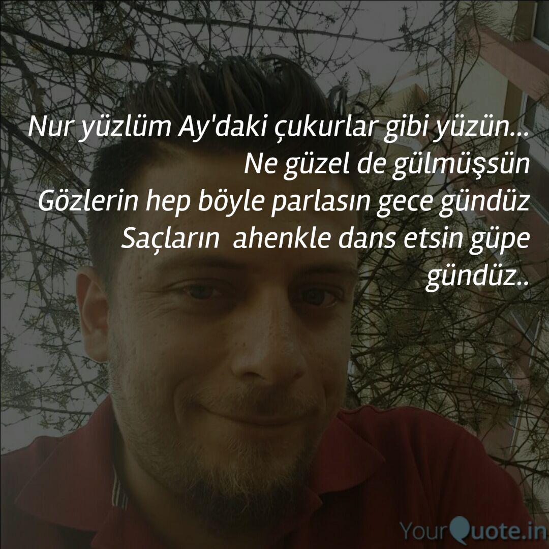 Nur Yuzlum Ay Daki Cukurl Quotes Writings By Eyup Isik Yourquote