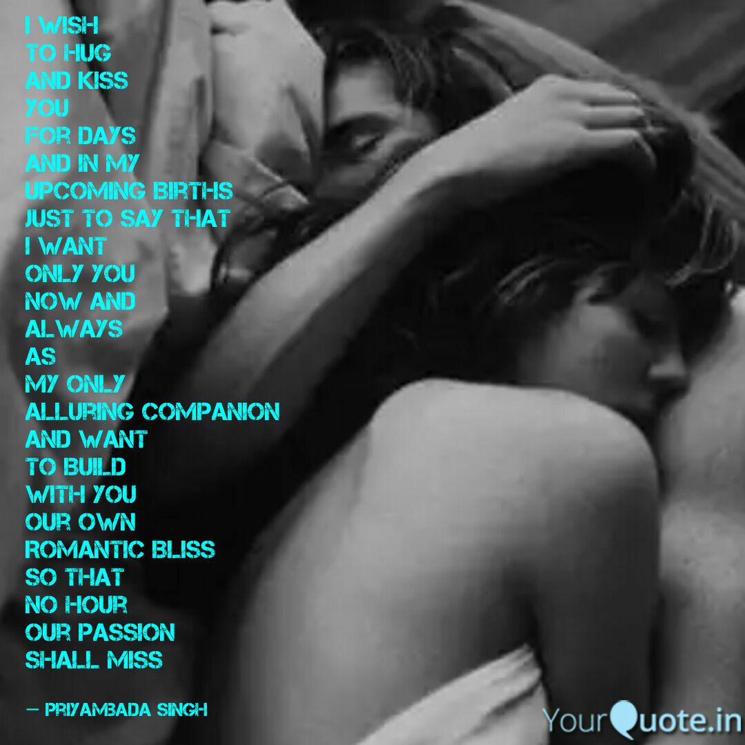 I Wish To Hug And Kiss Y Quotes Writings By Priyambada Singh Yourquote Hugs n kisses hug images cute good morning quotes image chat christmas embroidery patterns love hug glitter graphics animation big hugs. quotes writings by priyambada singh