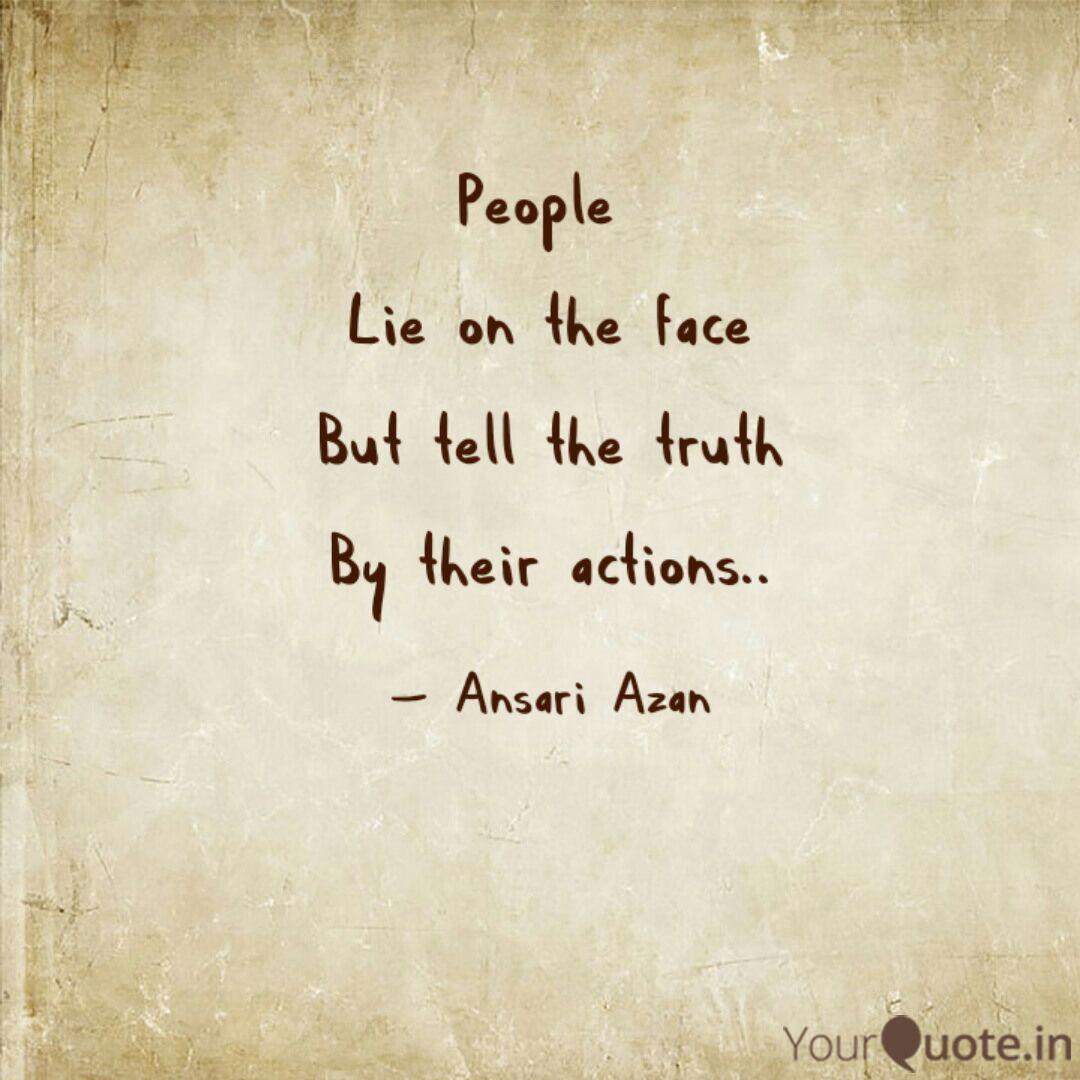 People Lie On The Face Quotes Writings By Azan Ansari Yourquote