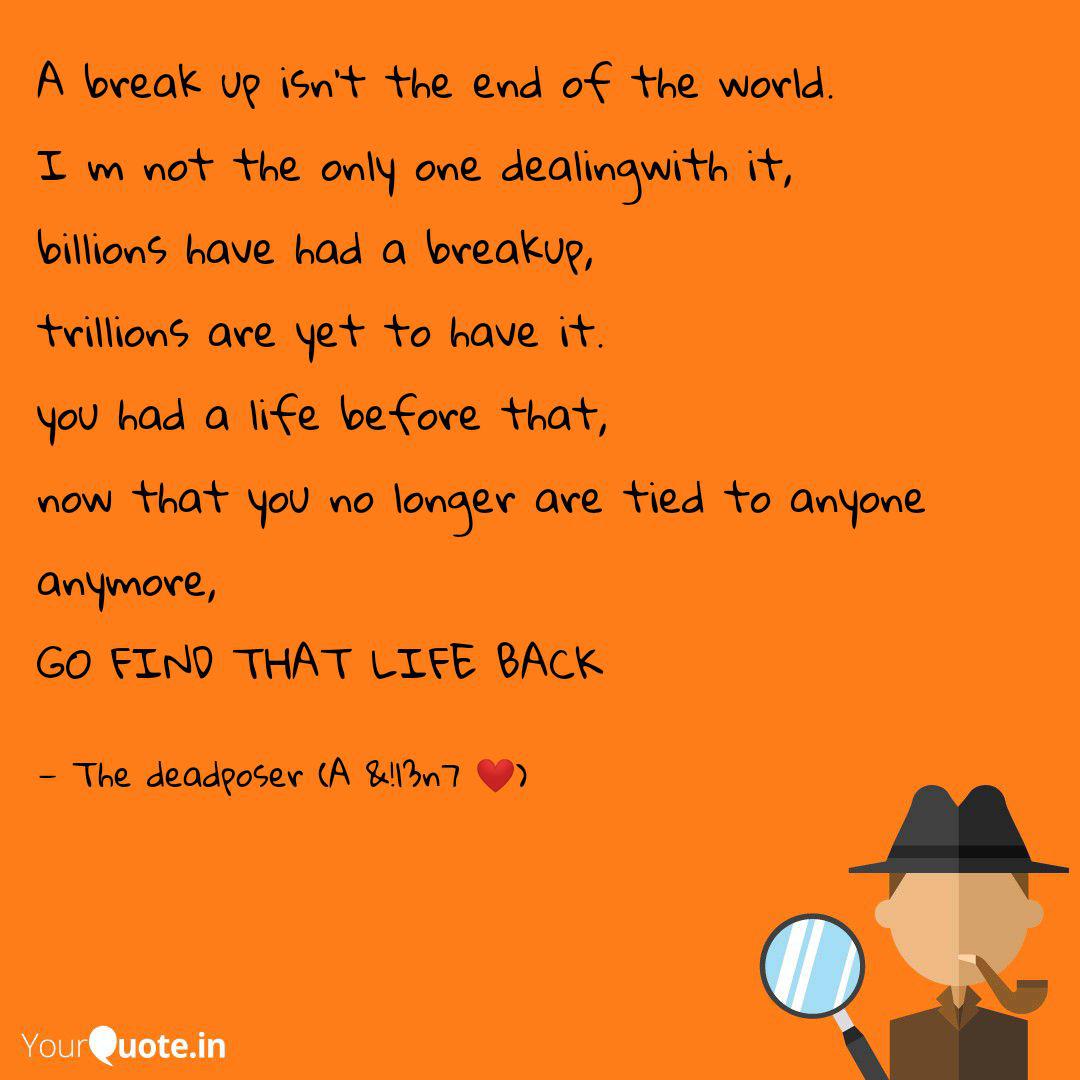 A Break Up Isn T The End Quotes Writings By Thedeadposer Yourquote