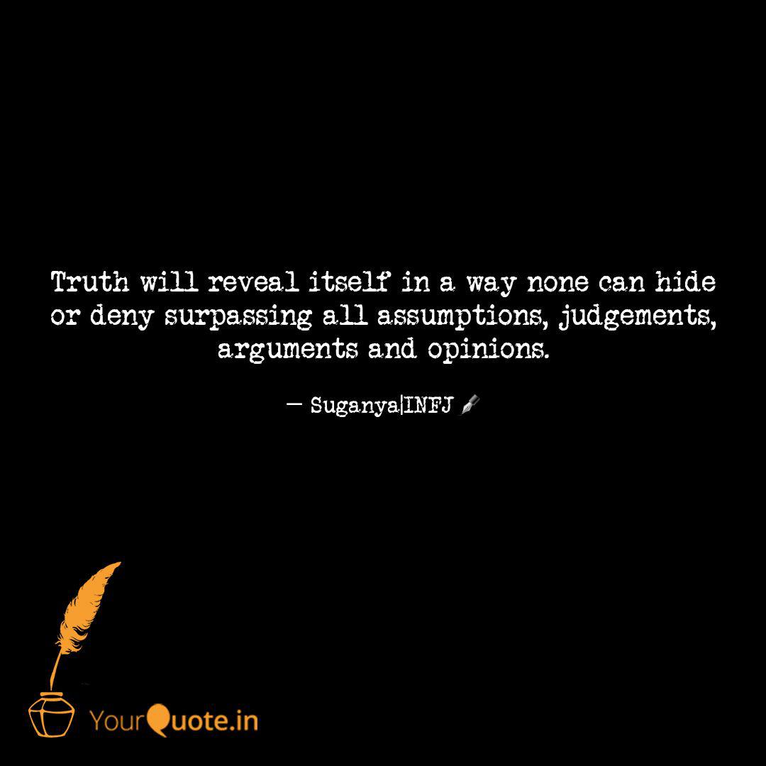 Truth Will Reveal Itself Quotes Writings By Your Life Yourquote
