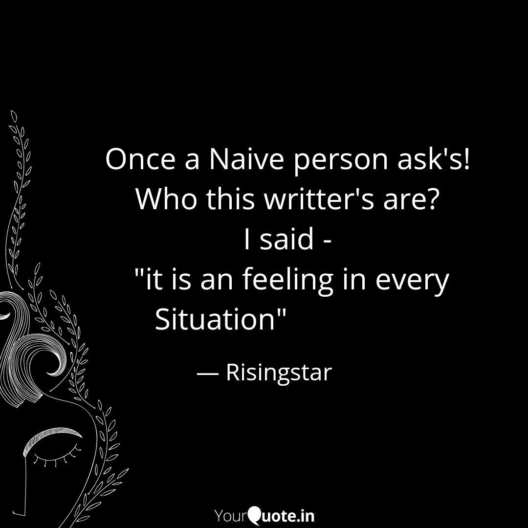 Once A Naive P Quotes Writings By Mahishree Yadav Yourquote