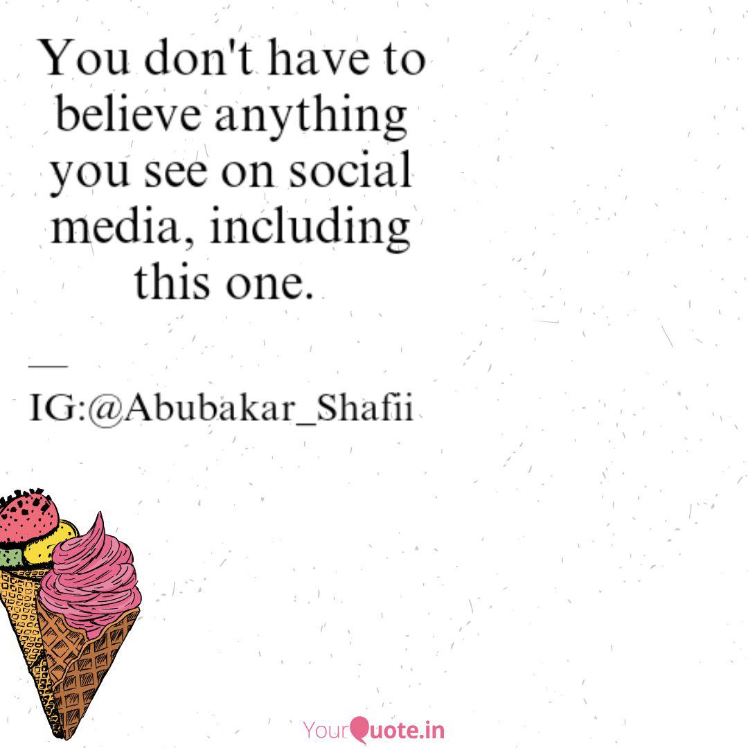 You Don T Have To Believe Quotes Writings By Abubakar M Shafii Yourquote