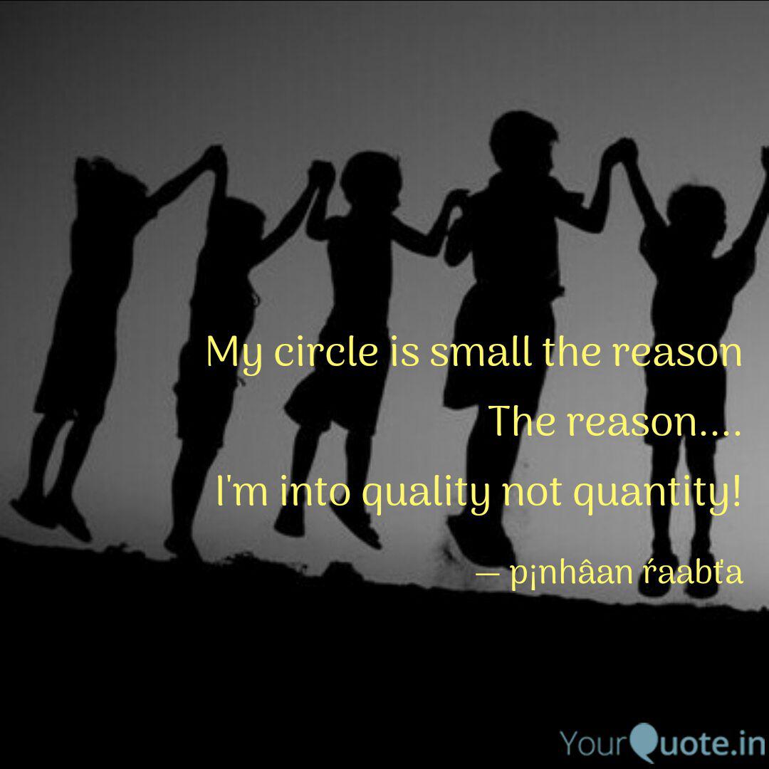 My Circle Is Small The Re Quotes Writings By Mayank Kumar Yourquote