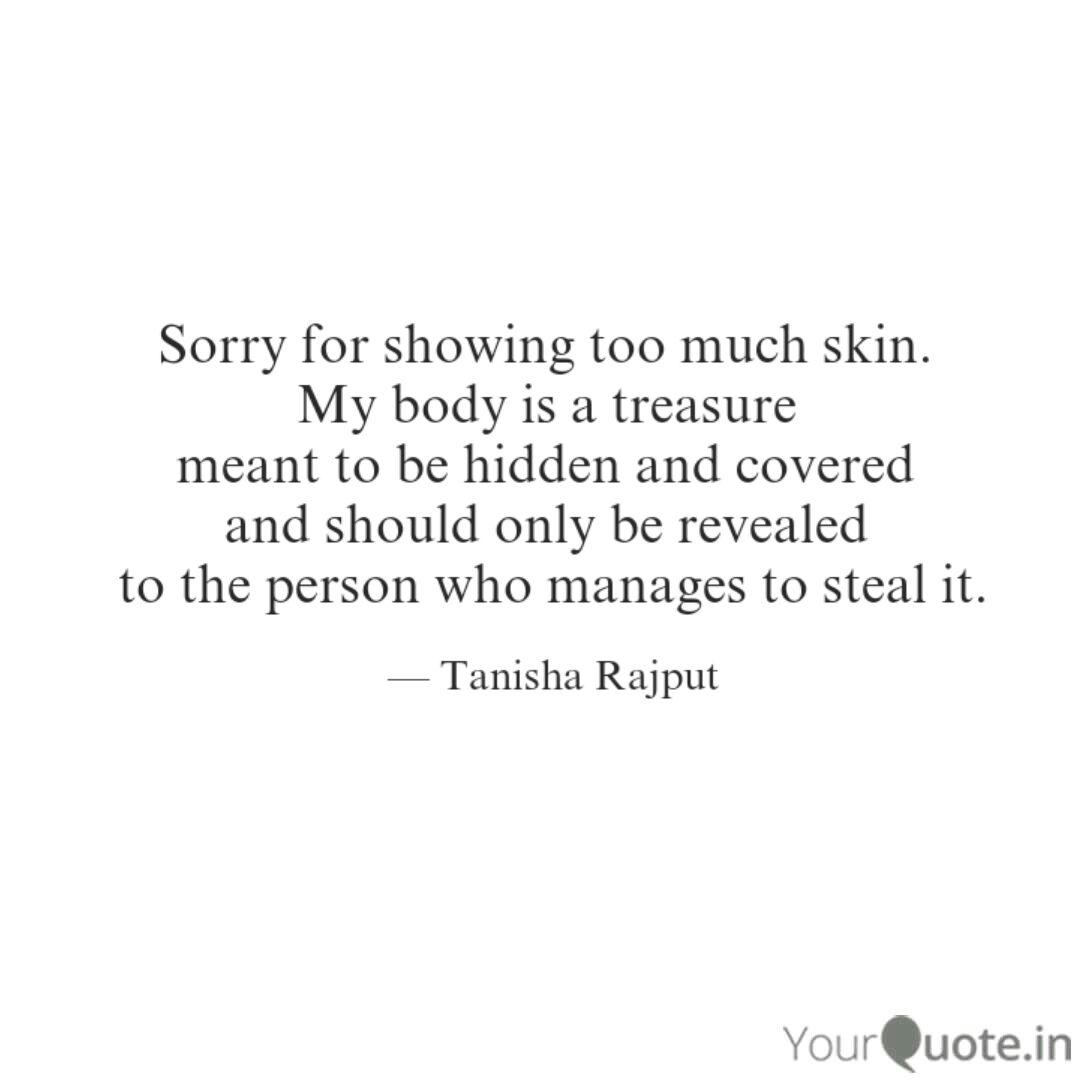 Sorry For Showing Too Muc Quotes Writings By Tanisha Rajput Yourquote