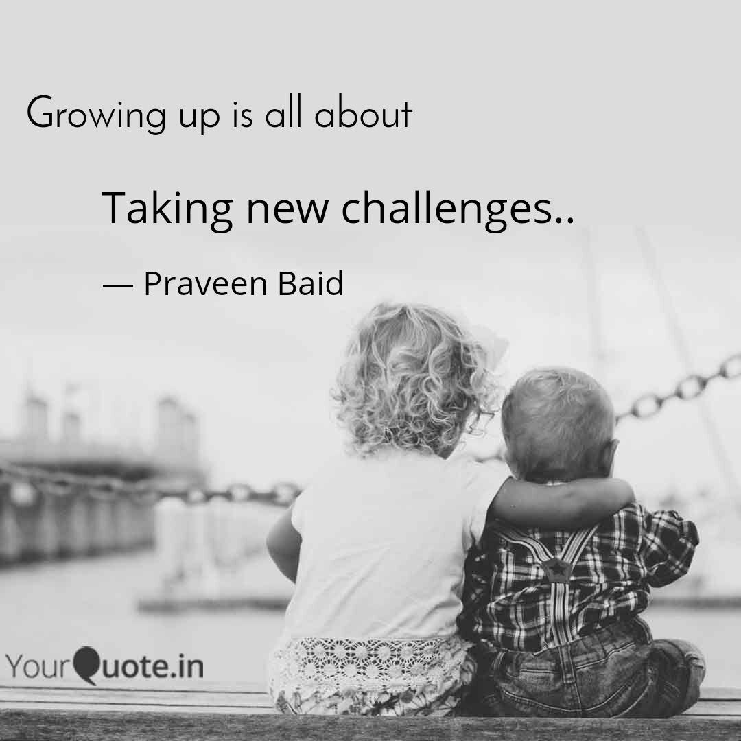 Taking New Challenges Quotes Writings By Praveen Baid Yourquote