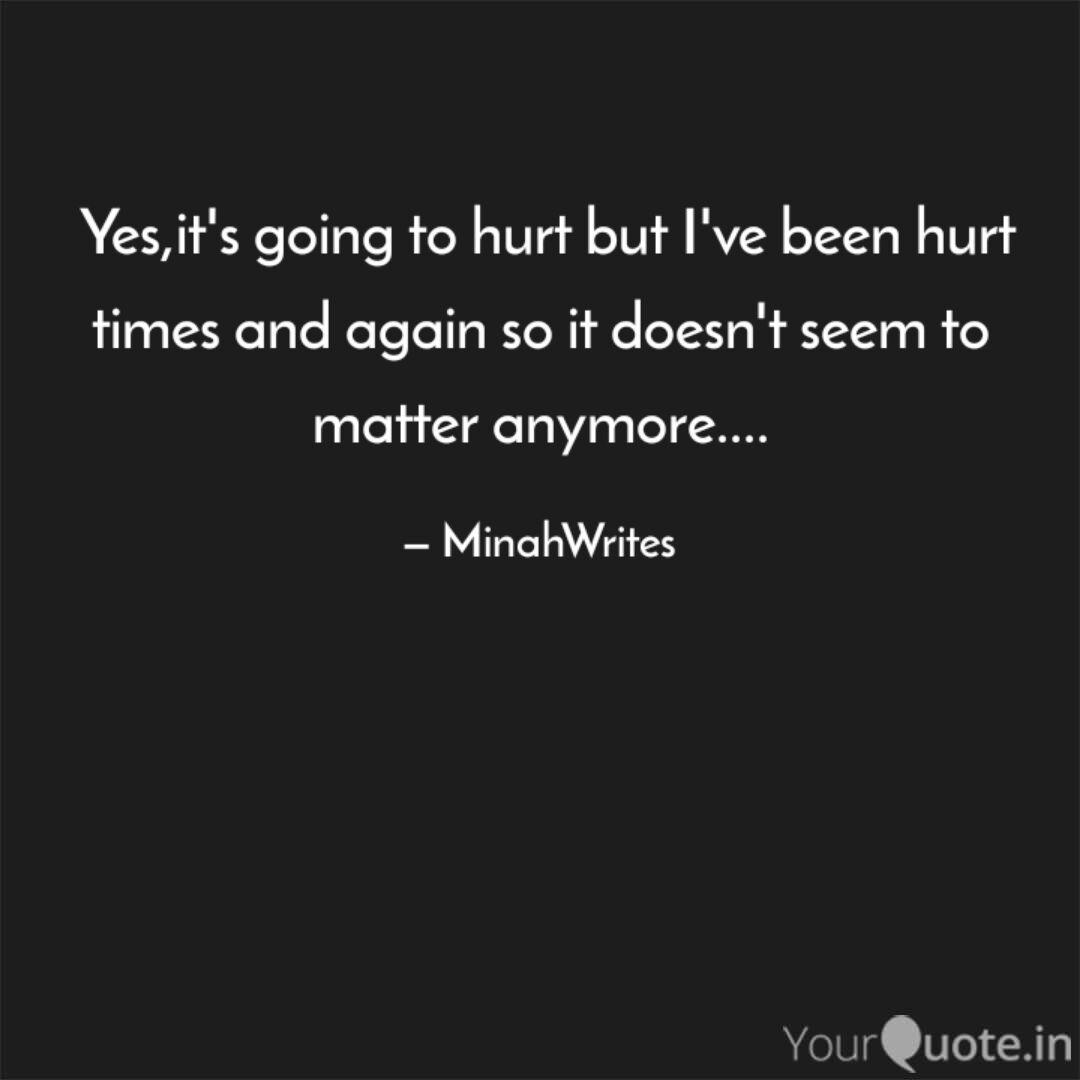 Yes It S Going To Hurt B Quotes Writings By Akintola Aminat Olayinka Yourquote