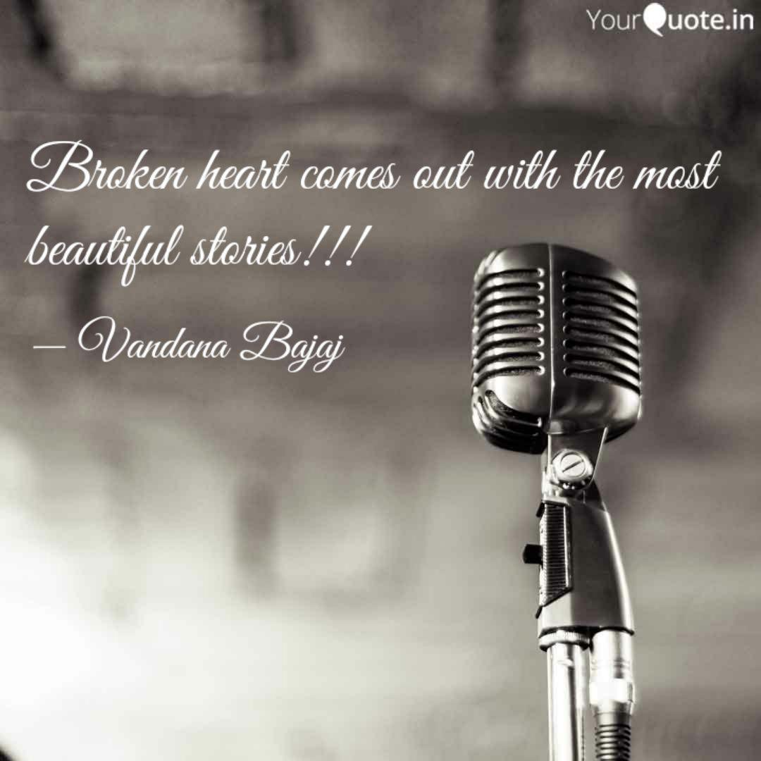 Broken Heart Comes Out Wi Quotes Writings By Vandana Bajaj