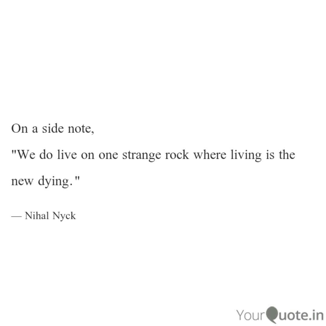 On A Side Note We Do Li Quotes Writings By Nihal Nyck Yourquote