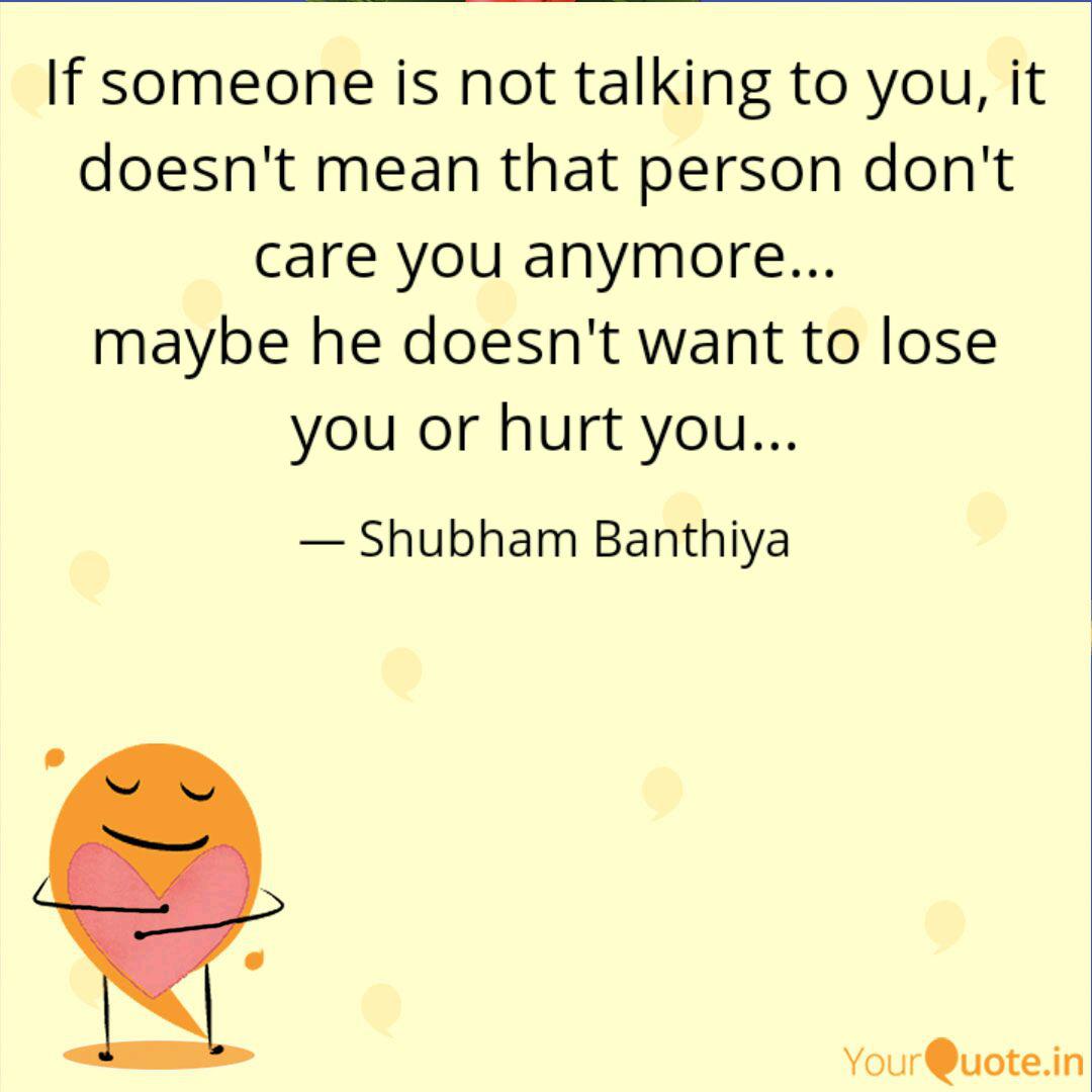 If Someone Is Not Talking Quotes Writings By Shubham Banthiya Yourquote